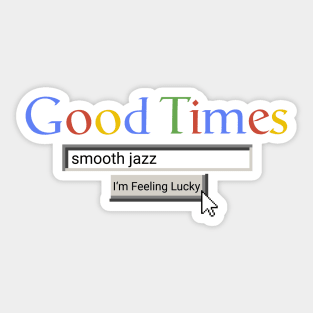 Good Times Smooth Jazz Sticker